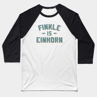 Finkle Is Einhorn Vintage Baseball T-Shirt